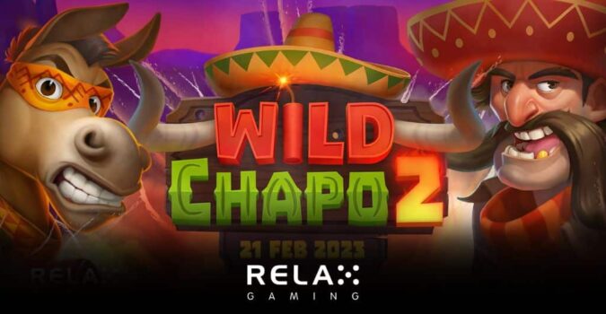 Relax Gaming's Wild Chapo makes a comeback in Wild Chapo 2